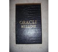 Oracle Belline : Jeu conçu et dessiné par Edmond vers 1845, méthode d'interprétation et textes du voyant Belline