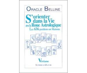Oracle Belline s'orienter dans la vie avec la roue astrologique