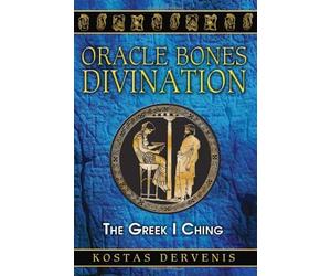 Oracle Bones Divination: The Greek I Ching by Kostas Dervenis (2013-12-26)