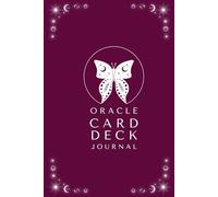 Oracle Card Deck Journal: A Comprehensive Journal for Your Intuition: Quarterly, Monthly, & Daily Tracking