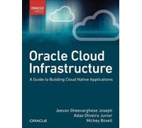 Oracle Cloud Infrastructure - Un guide pour créer des applications cloud natives