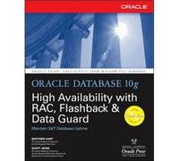Oracle Database 10g High Availability with RAC Flashback Data Guard by Scott Jesse Matthew Hart, Scott Jesse (Auteur)