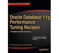 Oracle Database 11g Performance Tuning Recipes
