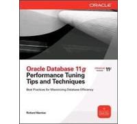 Oracle Database 11g Release 2 Performance Tuning Tips & Techniques