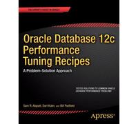 Oracle Database 12c Performance Tuning Recipes