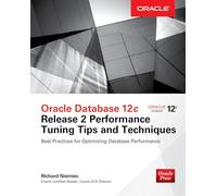 Richard J. Niemiec – Oracle Database 12c Release 2 : Conseils et techniques d'optimisation