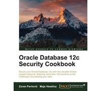 Oracle Database 12c Security Cookbook