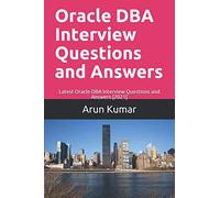 Oracle DBA Interview Questions and Answers: Latest Oracle DBA Interview Questions and Answers [2021]