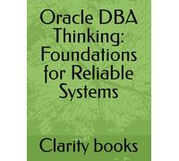 Oracle DBA Thinking: Foundations for Reliable Systems