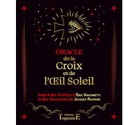 Oracle de la Croix et de l'Œil Soleil - D'après les best-sellers de Giacometti et Ravenne - Coffret