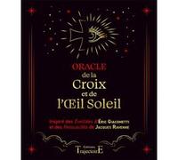 Oracle de la Croix et de l'Œil Soleil - D'après les best-sellers de Giacometti et Ravenne - Coffret Claire Laberge (Auteur)