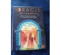 Oracle de l'Agartha: Atlantes, Pléiadiens, Lémuriens... : les messages des anciens peuples