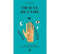 Oracle de l'âme: 100 messages pour une guidance quotidienne
