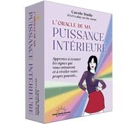 Oracle De Ma Puissance Intérieure - Apprenez À Écouter Les Signes Qui Vous Entourent Et À Révéler Votre Propre Pouvoir