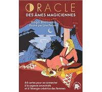 Oracle des âmes magiciennes: 44 cartes pour se connecter à la sagesse ancestrale et à l'énergie créatrice des femmes
