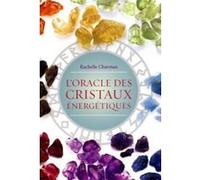 Oracle des cristaux énergétiques Rachelle Charman (Auteur), Aurélie Montaut-Pernaudet (Traduction)