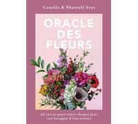 Oracle des Fleurs - 36 cartes pour créer chaque jour son bouquet d'intentions - Camille Arot - Lotus Et L'elephant - Jeux livres objets