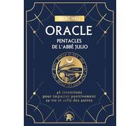 Oracle des pentacles de l'Abbé Julio: 46 intentions pour impacter positivement sa vie et celle des autres