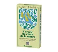 Oracle Du Chant De La Nature - Harmoniser Ses Vibrations Avec 25 Sons À Scanner