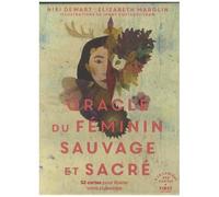Oracle Du Féminin Sauvage Et Sacré - 52 Cartes Pour Libérer Votre Puissance