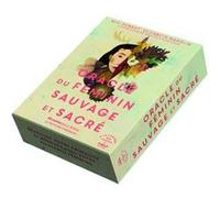 Oracle Du Féminin Sauvage Et Sacré - 52 Cartes Pour Libérer Votre Puissance