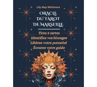 Oracle du Tarot de Marseille : Oracle Divinatoire - Tirez 3 Cartes. -1- Identifiez vos Blocages. -2- Libérez votre Potentiel. -3- Écoutez votre ... des Révélations en Trois Cartes Puissantes.