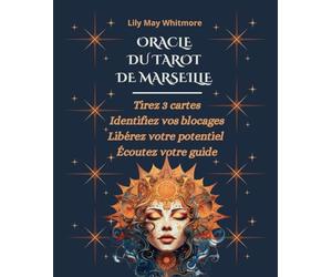 Oracle du Tarot de Marseille : Oracle Divinatoire - Tirez 3 Cartes. -1- Identifiez vos Blocages. -2- Libérez votre Potentiel. -3- Écoutez votre ... des Révélations en Trois Cartes Puissantes.