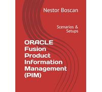 ORACLE Fusion Product Information Management (PIM): Scenarios & Setups