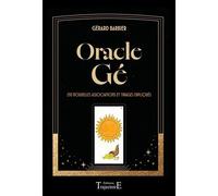 Oracle Gé - 250 Nouvelles Associations Et Tirages Expliqués