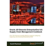 Oracle JD Edwards EnterpriseOne 9.0: Supply Chain Management Cookbook – Packt Publishing
