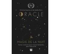 Oracle Magie De La Nuit - Cartes Intuitives Pour Trouver La Lumière Dans L'obscurité