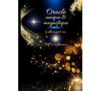 ORACLE MAGNIFIQUE ET UNIQUE 6: A DECOUPER OU TELECHARGER EN PDF