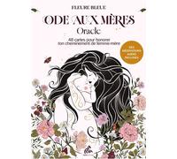 Oracle Ode aux mères 48 cartes pour honorer ton cheminement de femme-mère - Fleure Bleue - Mamaeditions - Boîte ou accessoire - Jeux livres objets