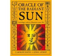 Oracle of the Radiant Sun: Astrology Cards to Illuminate Your Life