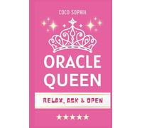 Oracle Queen: Your Ultimate Yes/No Answer Book - Divine Guidance at Your Fingertips!: Ask a Question, Flip a Page, Discover Your Truth