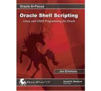 Oracle Shell Scripting: Linux and UNIX Programming for Oracle Emmons, Jon (Auteur)
