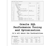 Oracle SQL Performance Tuning and Optimization: It's all about the Cardinalities