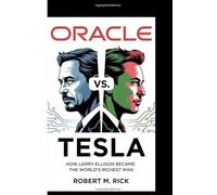 ORACLE VS. TESLA: How Larry Ellison Became The World’s Richest Man
