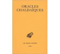 Oracles chaldaïques Jacques Jouanna (Direction)