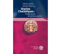 Oracles Chaldaiques: Fragments Et Philosophie