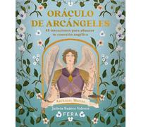 ORÁCULO DE ARCÁNGELES: 45 intenciones para afianzar tu conexión angélica