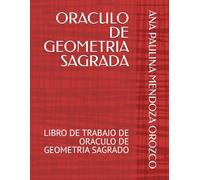ORACULO DE GEOMETRIA SAGRADA: LIBRO DE TRABAJO DE ORACULO DE GEOMETRIA SAGRADO