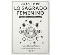 Oráculo de Lo Sagrado Femenino: 33 cartas, 1 invocación y libro guía