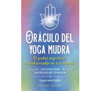 Oráculo del yoga mudra + cartas: El poder espiritual transformador en tus manos