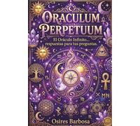 Oraculum Perpetuum: El Oráculo Infinito... respuestas para tus preguntas.