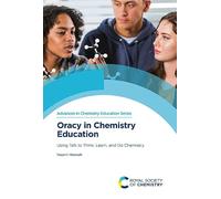 Oracy in Chemistry Education: Using Talk to Think, Learn, and Do Chemistry