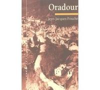 Oradour Jean-Jacques Fouché (Auteur)