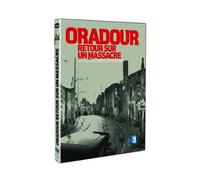 Oradour, Retour Sur Un Massacre