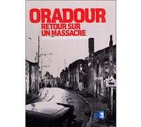 Oradour - Retour sur un massacre E