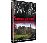 Oradour Sur Glane : Le Procès De L'impossible
